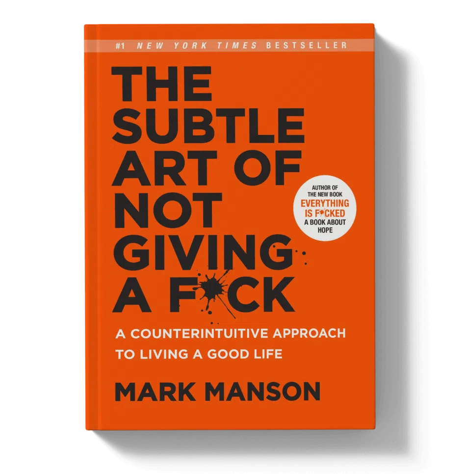 The Subtle Art of Not Giving a Fck - Mark Manson